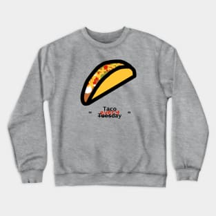 Taco Tuesday Everyday Crewneck Sweatshirt